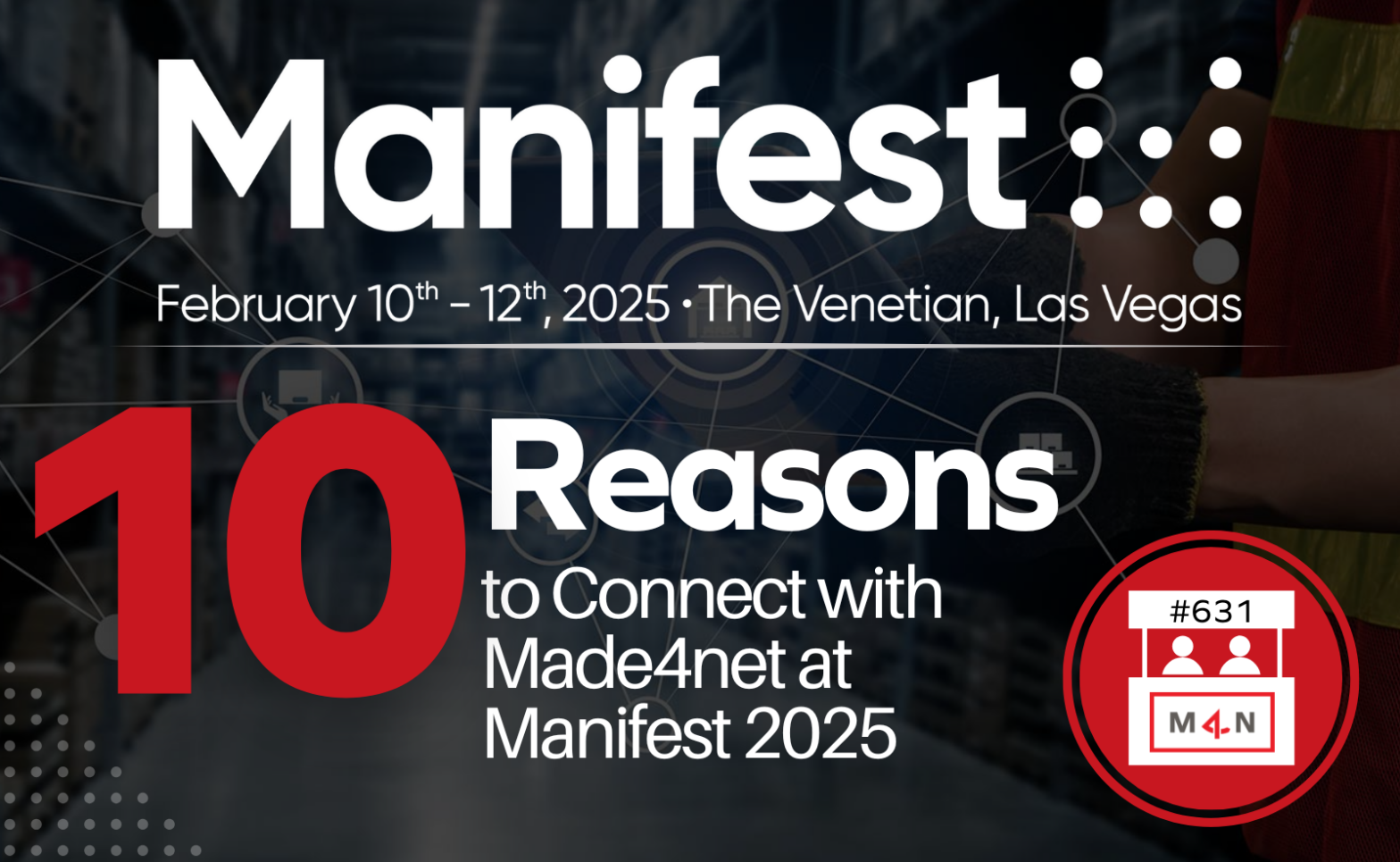 10 Reasons to Connect with Made4net at Manifest 2025 | Made4net